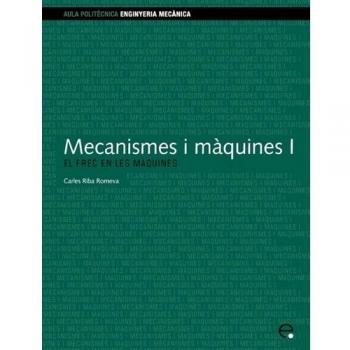 Mecanismes i màquines I. El frec en les màquines