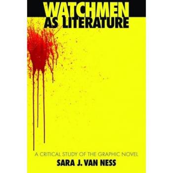 Watchmen as Literature: A Critical Study of the Graphic Novel