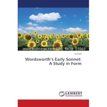 Shelil, Ali: Wordsworth¿s Early Sonnet: A Study in Form