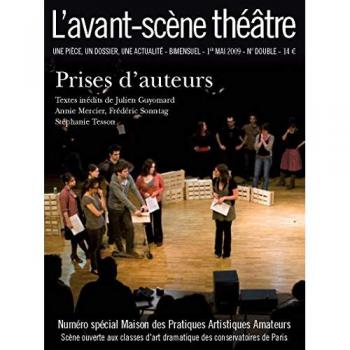 scène théâtre (L'), n° 1263-1264. Prises d'auteurs julien sonntag Avant-scène théâtre