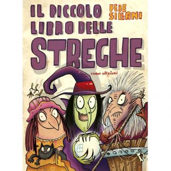 Il piccolo libro delle streghe. Piccoli libri mostruosi