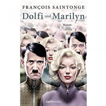 François Saintonge Dolfi Und Marilyn: Roman