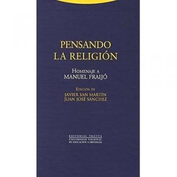 Pensando la religión: Homenaje a manuel fraijó (Tapa dura).
