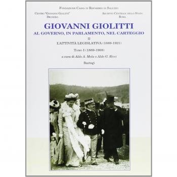 Giovanni Giolitti. Al governo, al parlamento, nel carteggio. Vol. 21: attività legislativa (1889-1921), L'.