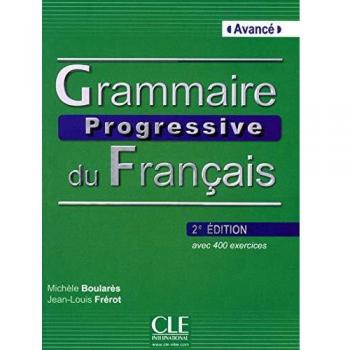 Grammaire Progressive du français: avancé: avec 400 exercises