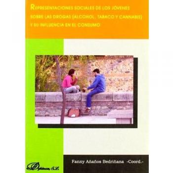 Representaciones sociales de los jóvenes sobre las drogas (alcohol, tabaco y cannabis) y su influencia en el consumo