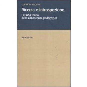 Ricerca e introspezione. Per una teoria della conoscenza pedagogica