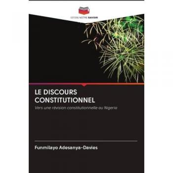 LE DISCOURS CONSTITUTIONNEL: Vers une révision constitutionnelle au Nigeria