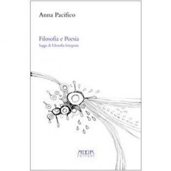 Filosofia e poesia. Saggi di filosofia integrata