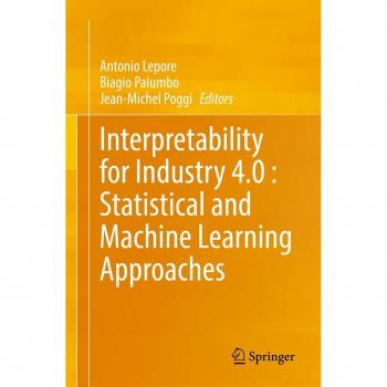 Vitalsource Technologies, Inc. Interpretability for Industry 4.0 : Statistical and Machine Learning Approaches