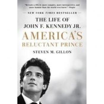 Americas Reluctant Prince by Steven M. Gillon