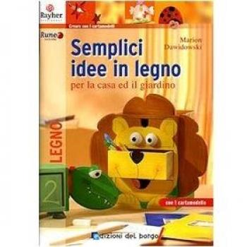 Semplici idee in legno per la casa e il giardino