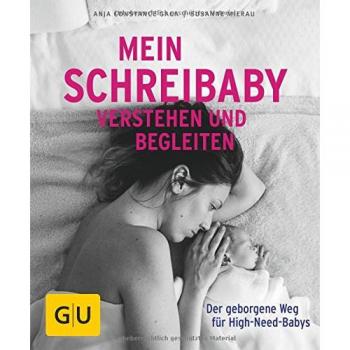 Gaca, Anja Constance: Mein Schreibaby verstehen und begleiten