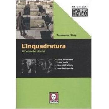 L'inquadratura. All'inizio del cinema