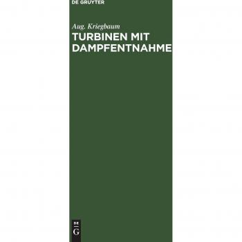 Turbinen mit Dampfentnahme: Ein Beitrag zur Berechnung der Anzapfturbinen