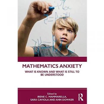 Mathematics Anxiety: What is Known and What is still to be Understood