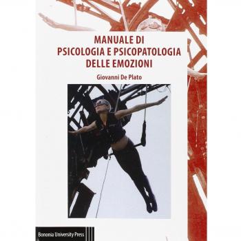 Manuale di psicologia e psicopatologia delle emozioni