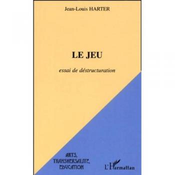 Jeu (le) essai de destructuration