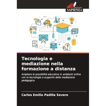 Padilla Severo, Carlos Emilio: Tecnologia e mediazione nella formazione a distanza