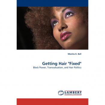 Getting Hair Fixed: Black Power, Transvaluation, and Hair Politics
