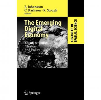 The Emerging Digital Economy: Entrepreneurship, Clusters, and Policy