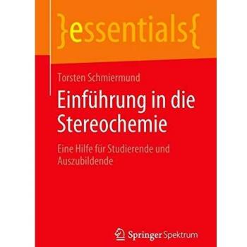 Einführung in die Stereochemie: Eine Hilfe für Studierende und Auszubildende