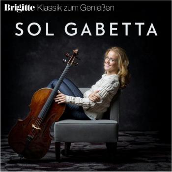 Brigitte Klassik Zum Genießen: Sol Gabetta Edition