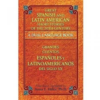 Anna E. Hiller Ph.D Great Spanish and Latin American Short Stories of the 20th Century