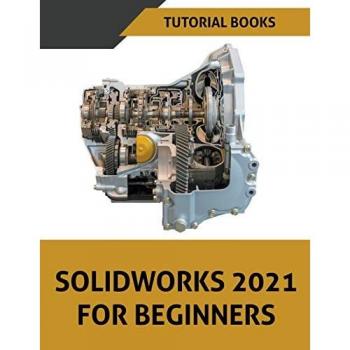 Tutorial Books: Solidworks 2021 For Beginners