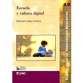 Escuela y cultura digital:internet como recurso