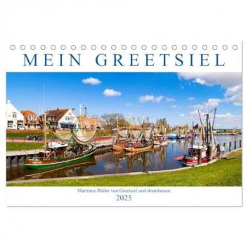 Mein Greetsiel (Tischkalender 2025 DIN A5 quer) CALVENDO Monatskalender