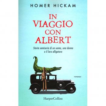 In viaggio con Albert. Storia semiseria di un uomo, una donna e il loro alligatore
