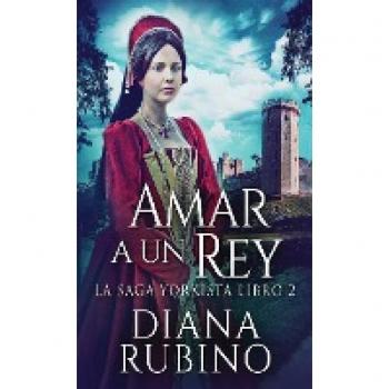 Rubino, Diana: Amar a un Rey