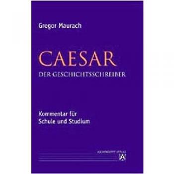 Caesar. Der Geschichtsschreiber