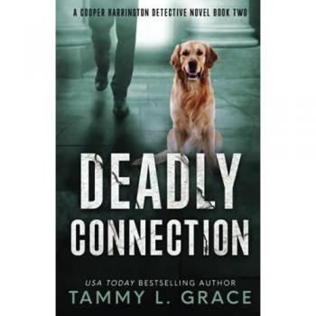 Grace, Tammy L: Deadly Connection