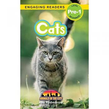 Cats: Animals in the City (Engaging Readers, Level Pre-1)