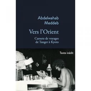 Vers l'Orient : carnets de voyage de Tanger à Kyoto : 1970-2014