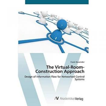 The Virtual-Room-Construction Approach: Design of Information Flow for Networked Control Systems