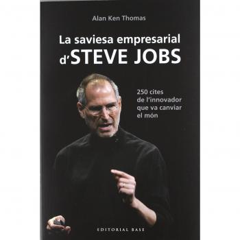 La saviesa empresarial d'steve jobs: 250 cites de l'innovador que va canviar el món (Tapa blanda).