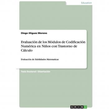 Evaluación de los Módulos de Codificación Numérica en Niños con Trastorno de Cálculo: Evaluación de Habilidades Matematicas