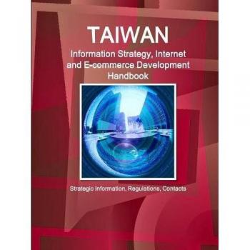 Taiwan Information Strategy Internet and E-commerce Development Handbook