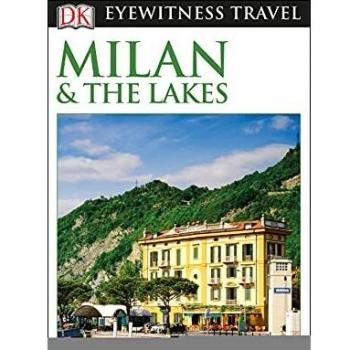 DK Eyewitness Milan and the Lakes