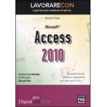 Lavorare con Microsoft Access 2010. Guida all'uso