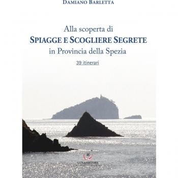 Alla scoperta di spiagge e scogliere segrete in provincia della Spezia. 39 itinerari