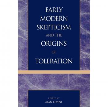 Lexington Books Early Modern Skepticism and the Origins of Toleration