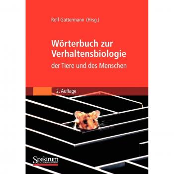 Wörterbuch zur Verhaltensbiologie der Tiere und des Menschen