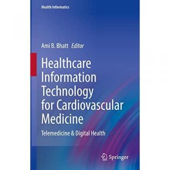 Healthcare Information Technology for Cardiovascular Medicine: Telemedicine & Digital Health (Health Informatics)