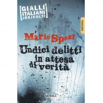 Undici delitti in attesa di verità