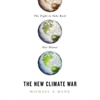 The New Climate War by Michael E. Mann