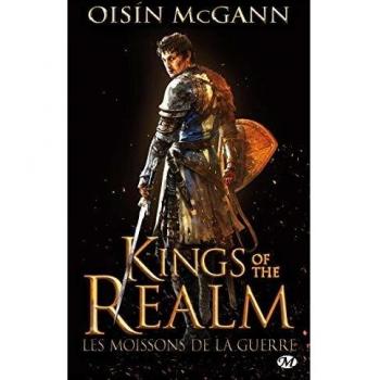 Kings of the Realm, Tome 1 : Les moissons de la guerre